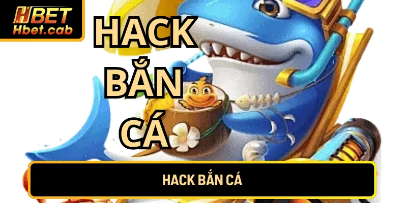 hack-ban-ca