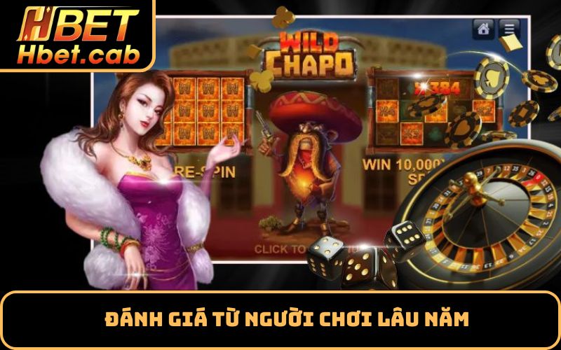 Đánh Giá Từ Người Chơi Lâu Năm